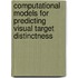 Computational Models For Predicting Visual Target Distinctness