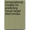Computational Models For Predicting Visual Target Distinctness door Joaquin Fdez-Valdivia