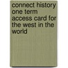Connect History One Term Access Card for the West in the World door Sherman Dennis