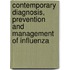 Contemporary Diagnosis, Prevention and Management of Influenza