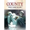 County: Life, Death, And Politics At Chicago's Public Hospital door Tba
