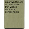Crashworthiness Of Composite Thin-Walled Structural Components door Mamalis Mamalis