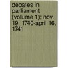 Debates In Parliament (Volume 1); Nov. 19, 1740-April 16, 1741 by Samuel Johnson