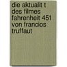 Die Aktualit T Des Filmes Fahrenheit 451 Von Francios Truffaut by Veronika Pr Gert