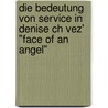 Die Bedeutung Von Service In Denise Ch Vez' "Face Of An Angel" door Jasmina Murad