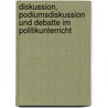 Diskussion, Podiumsdiskussion Und Debatte Im Politikunterricht door Katharina Marr