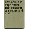 East Neuk And Largo Street Plan Including Anstruther And Crail door Ronald P.A. Smith