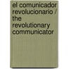 El Comunicador Revolucionario / The Revolutionary Communicator door Jedd Medefind