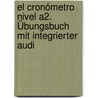El Cronómetro Nivel A2. Übungsbuch Mit Integrierter Audi door Alejandro Bech Tormo