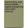 Elementary and Intermediate Algebra/Graphing Calculator Manual door Marvin L. Bittinger