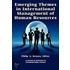 Emerging Themes In International Management Of Human Resources