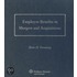 Employee Benefits In Mergers & Acquisitions, 2011-2012 Edition