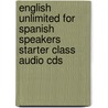 English Unlimited for Spanish Speakers Starter Class Audio Cds by Adrian Doff