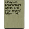 Essays On Philosophical Writers And Other Men Of Letters (1-2) door Thomas De Quincy
