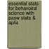 Essential Stats For Behavoiral Science With Pasw Stats & Aplia