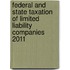 Federal and State Taxation of Limited Liability Companies 2011
