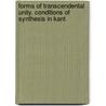 Forms of Transcendental Unity. Conditions of Synthesis in Kant door Anselmo Aportone
