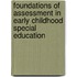 Foundations Of Assessment In Early Childhood Special Education