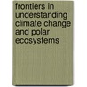 Frontiers In Understanding Climate Change And Polar Ecosystems door Subcommittee National Research Council