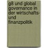 G8 Und Global Governance In Der Wirtschafts- Und Finanzpolitik