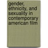 Gender, Ethnicity, and Sexuality in Contemporary American Film door Jude Davies