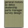 General Motors Ac Delco Dealership Parts Manager Survey Design door James Tallant