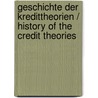 Geschichte Der Kredittheorien / History of the Credit Theories door Valentin Fritz Wagner