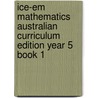 Ice-Em Mathematics Australian Curriculum Edition Year 5 Book 1 by Howard Cole