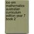 Ice-Em Mathematics Australian Curriculum Edition Year 7 Book 2