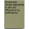 Illusionsst Rende Elemente In Der Erz Hlkunst E.T.A. Hoffmanns by Marah Pfennigsdorf