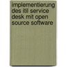Implementierung Des Itil Service Desk Mit Open Source Software door Philipp Rothmann