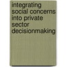 Integrating Social Concerns Into Private Sector Decisionmaking door World Bank
