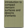 Introduction To Compact Riemann Surfaces And Dessins D'Enfants door Gabino Gonzalez-Diez