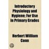 Introductory Physiology And Hygiene; For Use In Primary Grades