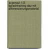 Ja genau! 1/2. Sprachtraining DaZ mit Differenzierungsmaterial door Vera Menzel