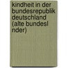 Kindheit In Der Bundesrepublik Deutschland (Alte Bundesl Nder) door Michael Jost