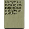 Konzepte Zur Messung Von Performance Und Risiko Von Portfolien by Daniel Ruppert
