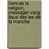 L'Ami De La Religion, Messager Vang Lique Des Les De La Manche