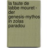 La Faute De Labbe Mouret - Der Genesis-Mythos In Zolas Paradou by Marianne Strauss