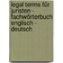 Legal Terms für Juristen - Fachwörterbuch Englisch - Deutsch