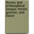 Literary And Philosophical Essays: French, German, And Italian