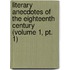 Literary Anecdotes Of The Eighteenth Century (Volume 1, Pt. 1)