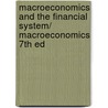 Macroeconomics and the Financial System/ Macroeconomics 7th ed door Roger Kaufman