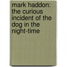 Mark Haddon: The Curious Incident of the Dog in the Night-Time door Mark Haddon