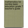 Mathematics For Zambia Basic Education Grade 7 Teacher's Guide door Fatiema Stolk