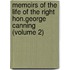 Memoirs Of The Life Of The Right Hon.George Canning (Volume 2)