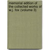 Memorial Edition Of The Collected Works Of W.J. Fox (Volume 3) by William Johnson Fox