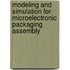 Modeling And Simulation For Microelectronic Packaging Assembly