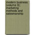 Modern Business (Volume 3); Marketing Methods And Salesmanship