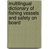 Multilingual Dictionary of Fishing Vessels and Safety on Board door Commission For European Communities